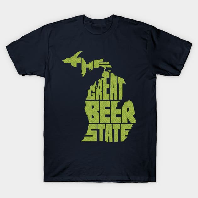 Michigan: The Great Beer State (Dry Hopped Edition) T-Shirt by popgorn